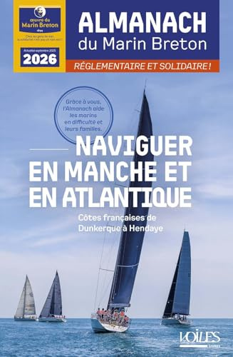 Almanach du marin breton 2026: Naviguer en Manche et en Atlantique