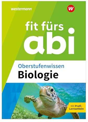 Fit fürs Abi: Oberstufenwissen Biologie: Fit fürs Abi. Biologie Oberstufenwissen. Ausgabe 2024