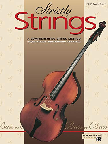 Strictly Strings, Book 1 (Kontrabass): Eine umfassende Schule für Streichinstrumente (mit dt. Übersetzungsbeilage)