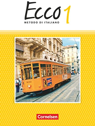 Ecco - Italienisch für Gymnasien - Italienisch als 3. Fremdsprache - Ausgabe 2015 - Band 1: Schulbuch (Ecco, Italienisch als 3. Fremdsprache - Ausgabe 2015, Band 1)