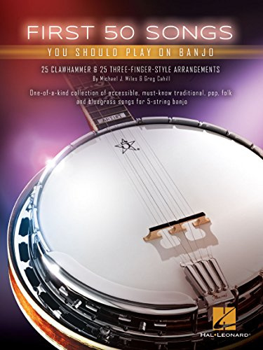 First 50 Songs You Should Play On Banjo -Book-: Noten: For 5-string banjo. 25 Clawhammer and 25 three-finger-style arrangements