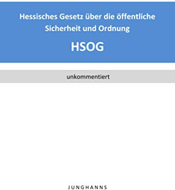 Hessisches Gesetz über die öffentliche Sicherheit und Ordnung (HSOG)
