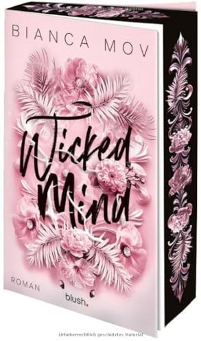 Wicked Mind: Roman - Morally grey, verboten gut und unanständig spicy: die Tabu-Romance von SPIEGEL-Bestsellerautorin Bianca Mov! (Wicked Love, Band 1)