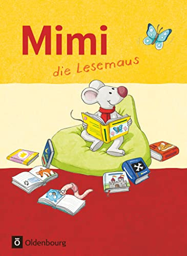 Mimi, die Lesemaus - Fibel für den Erstleseunterricht - Ausgabe F (Bayern, Baden-Württemberg, Rheinland-Pfalz und Hessen): Fibel (Mimi, die Lesemaus, ... Rheinland-Pfalz und Hessen))