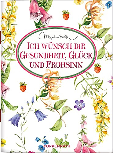 Ich wünsch dir Gesundheit, Glück und Frohsinn (Schöne Grüße)
