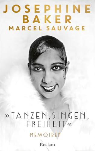 Tanzen, Singen, Freiheit. Memoiren: Die beeindruckende Lebensgeschichte der berühmtesten schwarzen Tänzerin und Sängerin