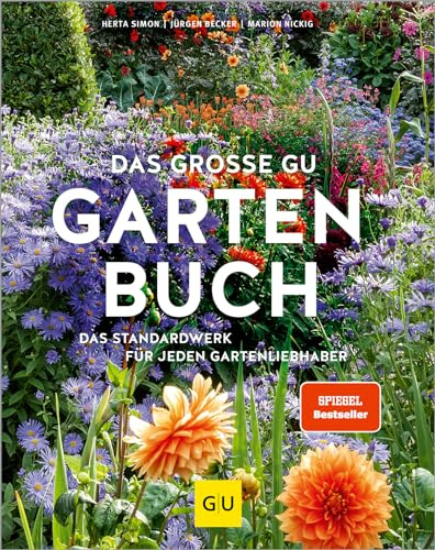 Das große GU Gartenbuch: Das Standardwerk für jeden Gartenliebhaber zu Pflanzenpflege, Gartengestaltung und Gartenpraxis | Garten-Ratgeber (GU Gartenpraxis)