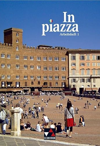 In piazza B / In piazza A/B AH 1: Unterrichtswerk für Italienisch in zwei Bänden (Sekundarstufe II): Unterrichtswerk für Italienisch. Sekundarstufe II ... in zwei Bänden (Sekundarstufe II))