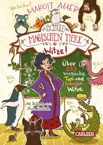 Die Schule der magischen Tiere: Witze! – Über 333 magische Tier- und Schülerwitze: Witzebuch für Kinder ab 8 Jahren mit Scherzfragen rund um die Bestseller-Serie