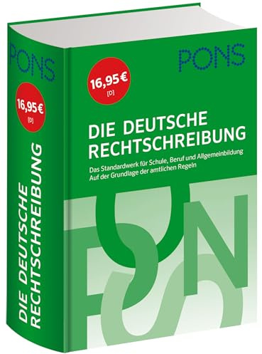 PONS Die deutsche Rechtschreibung: Das Standardwerk für Schule, Beruf und Allgemeinbildung auf der Grundlage der amtlichen Regeln