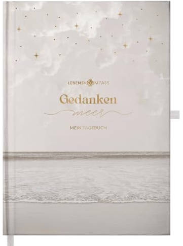 LEBENSKOMPASS® Gedankenmeer - Gedankentagebuch Ruhe - Tagebuch für Erwachsene - Gefühlstagebuch, Stimmungstagebuch zum Ausfüllen - Journal Buch für mehr Achtsamkeit im Alltag