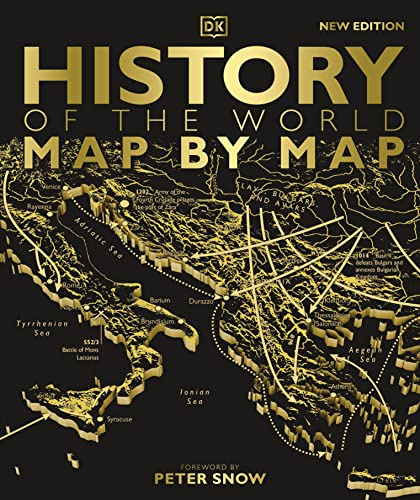 History of the World Map by Map: An Illustrated Guide Through World History (DK History Map by Map)