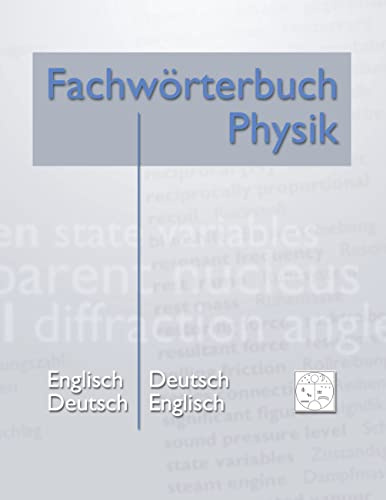 Fachwörterbuch Physik: Englisch - Deutsch Deutsch - Englisch