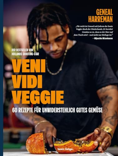 Veni Vidi Veggie: 60 Rezepte für unwiderstehlich gutes Gemüse