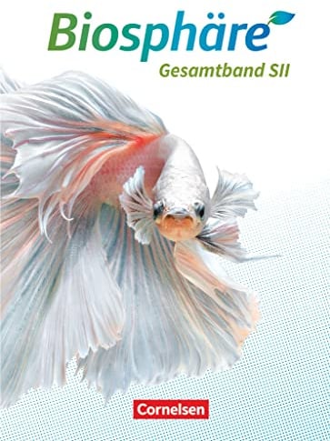Biosphäre Sekundarstufe II - 2.0 - Allgemeine Ausgabe - Gesamtband: Schulbuch