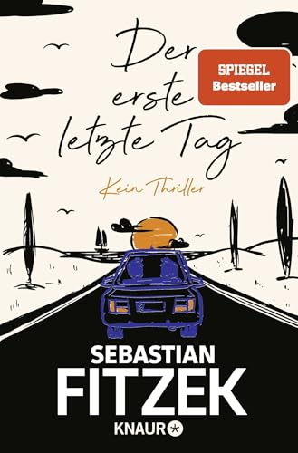 Der erste letzte Tag: Kein Thriller | SPIEGEL Bestseller Platz 1 | Mit Illustrationen von Jörn "Stolli" Stollmann