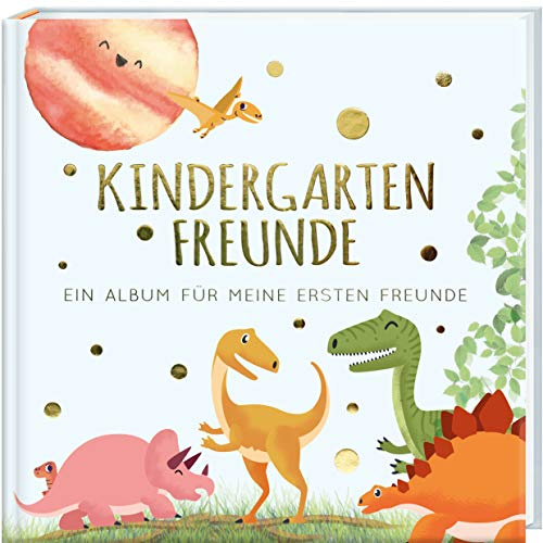 Kindergartenfreunde – DINOS: ein Album für meine ersten Freunde (Freundebuch Kindergarten 3 Jahre): ein Album für meine ersten Freunde - DINOS ... Kindergarten 3 Jahre) (PAPERISH Geschenkbuch)
