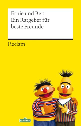 Ein Ratgeber für beste Freunde: Das Geschenkbuch mit den Kultfiguren aus der Sesamstraße (Reclams Universal-Bibliothek)