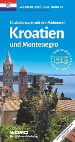 Entdeckertouren mit dem Wohnmobil Kroatien und Montenegro (Womo-Reihe, Band 48)