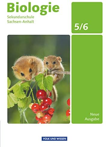Biologie - Ausgabe Volk und Wissen - Sekundarschule Sachsen-Anhalt - Neue Ausgabe - 5./6. Schuljahr: Schulbuch