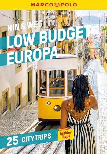 MARCO POLO Hin & Weg Low Budget Europa: 25 Citytrips mit mehr als 1000 Spartipps!