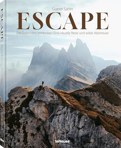 Escape: Die Dolomiten entdecken: Eine visuelle Reise und wilde Abenteuer