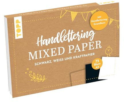 Handlettering Mixed Paper Block - Schwarz, Weiß, Kraftpapier - A5: 75 Feste Papiere zum Lettern (DIN A5, 220 g/m²), je 25x Weiß, Schwarz und Kraftpapier, mit Handlettering-Grundkurs und Inspirationen