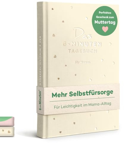 6-Minuten® Tagebuch für Mamas – Der Millionenbestseller jetzt speziell als Muttertagsgeschenk für Mama – Geschenke für Mama – Für mehr Achtsamkeit & Selfcare