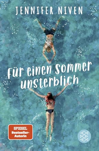 Für einen Sommer unsterblich: Ein emotionaler Coming-of-Age-Sommerroman über die erste große Liebe