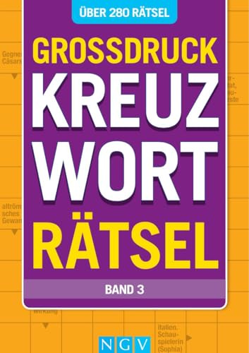 Großdruck Kreuzworträtsel • Band 3- Über 280 Rätsel in großer Schrift für Senioren & Erwachsene: Kreuzworträtselbuch mit großem Druck zum rätseln ohne ... I Rätselbuch (Großdruck-Kreuzworträtselbuch)