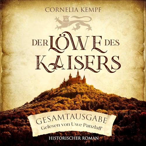 Der Löwe des Kaisers: Gesamtausgabe