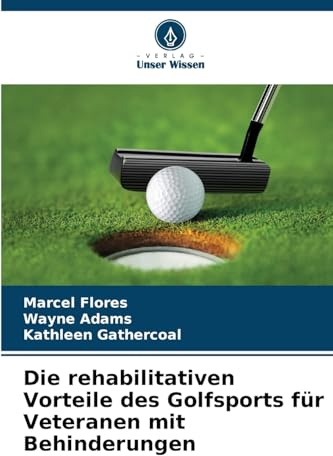 Die rehabilitativen Vorteile des Golfsports für Veteranen mit Behinderungen