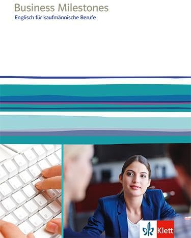 Business Milestones. Englisch für kaufmännische Berufe: Schulbuch