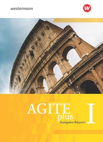 Agite plus - Arbeitsbücher für Latein als zweite Fremdsprache - Ausgabe Bayern: Schulbuch 1