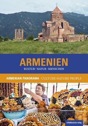 Armenien. Kultur Natur Menschen: Reisebildband