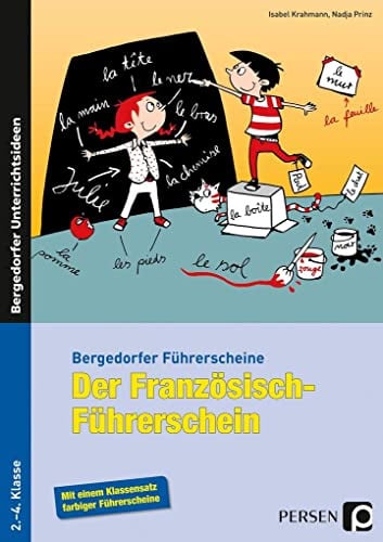 Der Französisch-Führerschein: (2. bis 4. Klasse) (Bergedorfer® Führerscheine)