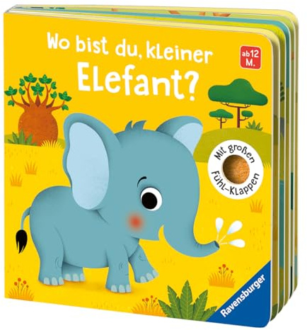 Wo bist du, kleiner Elefant? Mit großen Fühl-Klappen - Spielbuch mit Stoff-Klappen, Kinderbuch ab 12 Monaten: Mit großen Fühl-Klappen