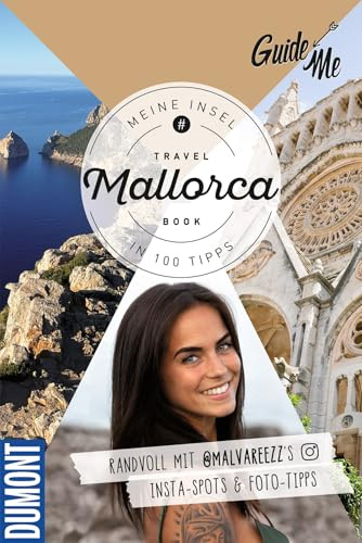 GuideMe Reiseführer Mallorca: Travel Book mit Instagram Spots & Must-see-Sights inkl. Fototipps von @malvareezz