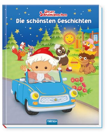 Trötsch Unser Sandmännchen und seine Freunde Die schönsten Geschichten: Mit 21 Geschichten