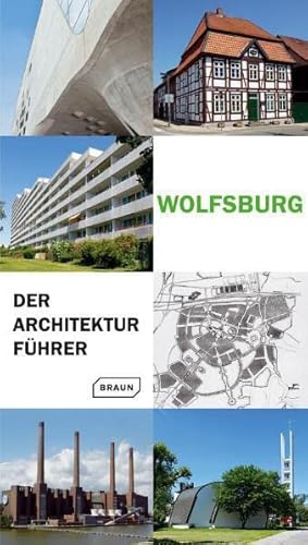 Wolfsburg - Der Architekturführer
