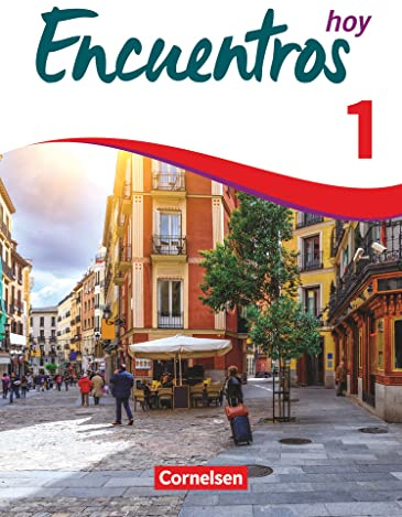 Encuentros - Método de Español - Spanisch als 3. Fremdsprache - Ausgabe 2018 - Band 1: Schulbuch (Encuentros, Spanisch als 3. Fremdsprache - Ausgabe 2018, Band 1)