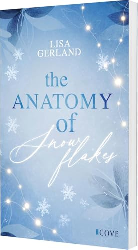 The Anatomy of Snowflakes: Fake Dating New Adult Romance im winterlichen Amsterdam