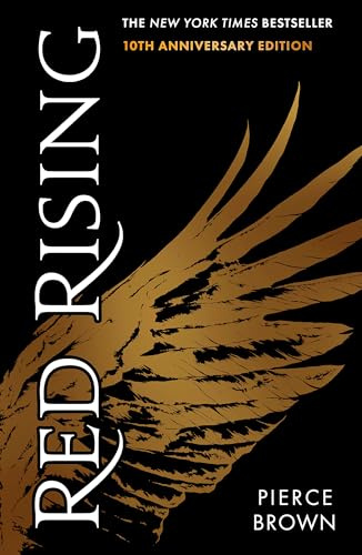 Red Rising, 10th anniversary edition: enter the explosive first book in the globally bestselling dystopian space opera series (Red Rising Series)