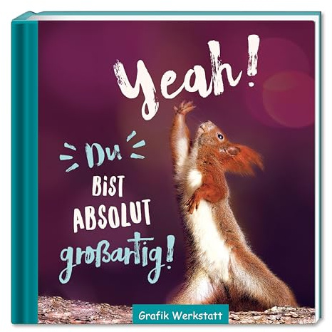 Yeah! Du bist absolut großartig!: Minibuch: Motivation