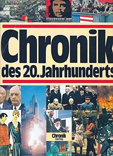 Chronik des 20. Jahrhunderts. Tag für Tag die grossen Ereignisse in Politik, Wirtschaft, Kultur, Gesellschaft und Sport. Über 3000 Abbildungen und 200 Karten, alles in Farbe