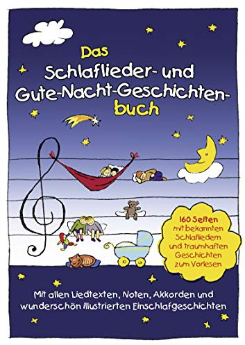 Das Schlaflieder- und Gute-Nacht-Geschichtenbuch – Simone Sommerland, Karsten Glück & Die Kita-Frösche | Kinder Songbook mit Noten, Text & Akkorden ... illustrierten Einschlafgeschichten
