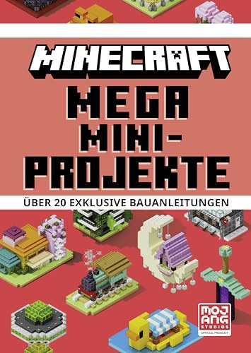 Minecraft Mega Mini-Projekte. Über 20 exklusive Bauanleitungen: Neue Ideen aus der Spiegel-Bestsellerreihe | Bauerfolg in max. einer Stunde für Kinder ab 8 Jahren (Minecraft - Schritt für Schritt)