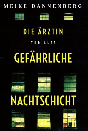 Die Ärztin - Gefährliche Nachtschicht: Thriller