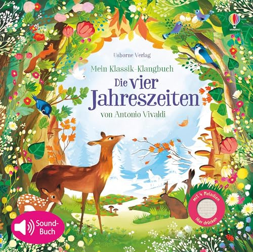 Mein Klassik-Klangbuch: Die vier Jahreszeiten von Antonio Vivaldi: Sound- Buch mit 4 Melodien (Meine Klassik-Klangbücher)
