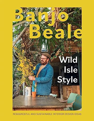 Wild Isle Style: Resourceful, Original And Inventive Design Ideas